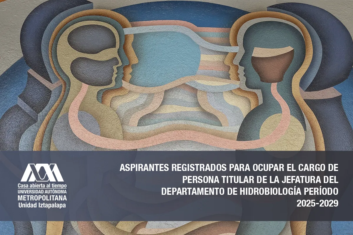 ASPIRANTES REGISTRADOS PARA OCUPAR EL CARGO DE PERSONA TITULAR DE LA JEFATURA DEL DEPARTAMENTO DE HIDROBIOLOGÍA PERÍODO 2025-2029