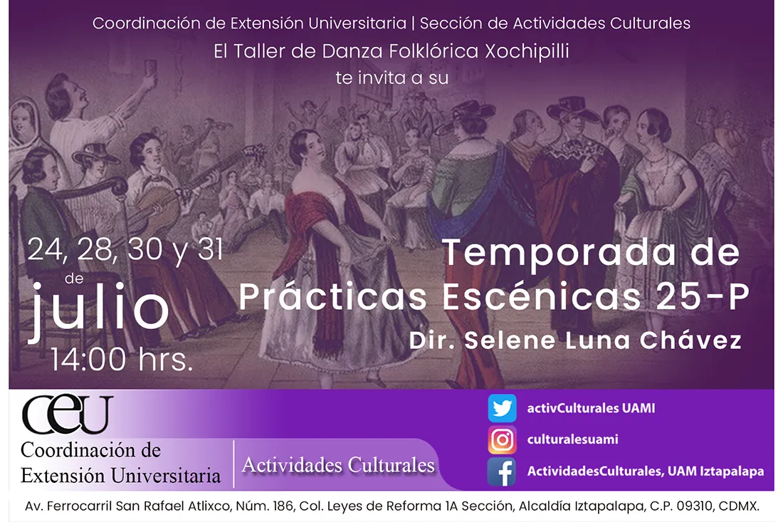 Temporada de Prácticas Escénicas 25-P - Taller de Danza Folklórica Xochipilli