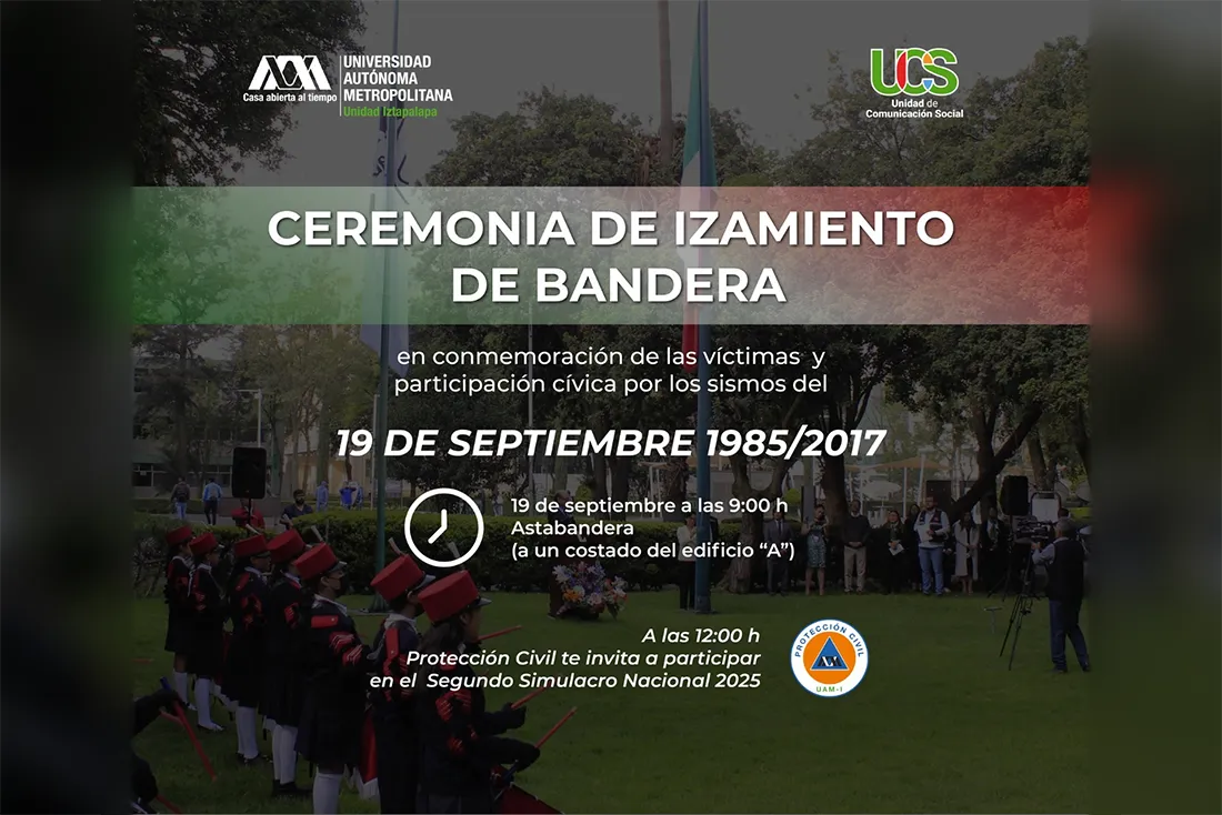 Ceremonia de izamiento de bandera en conmemoración de las víctimas y participación cívica por los sismos del 19 de septiembre 1985/2017